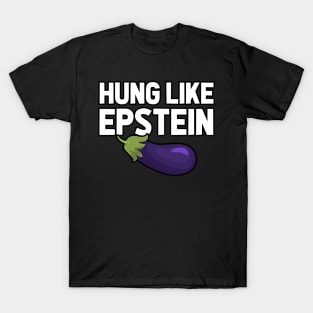 Hung Like Epstein Eggplant T-Shirt